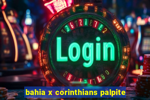 bahia x corinthians palpite