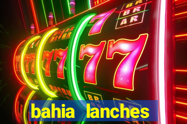 bahia lanches franca santa efigenia telefone