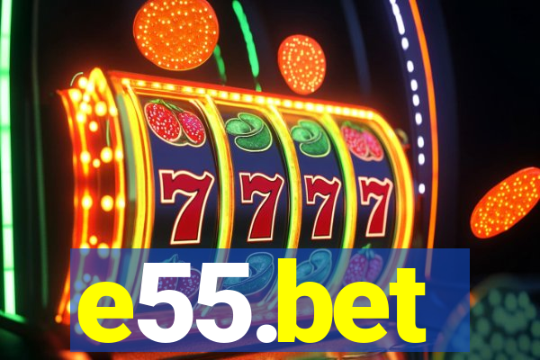 e55.bet