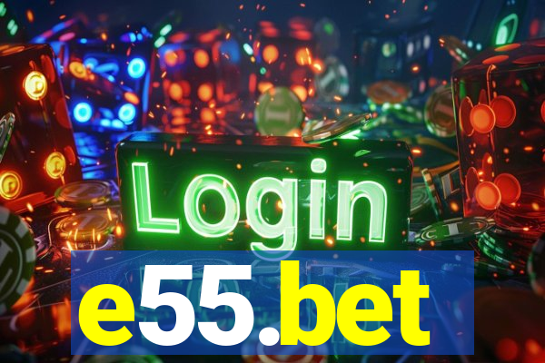 e55.bet