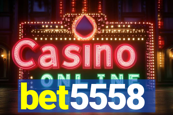 bet5558