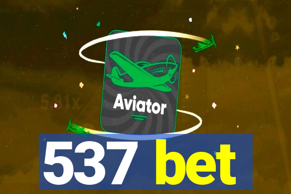 537 bet