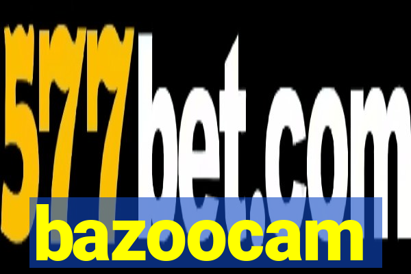 bazoocam