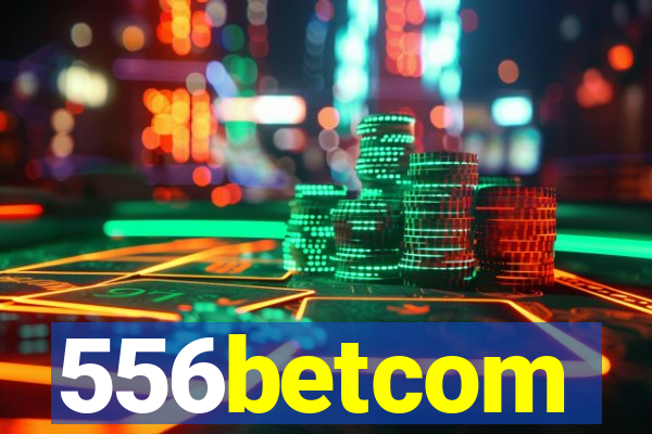 556betcom