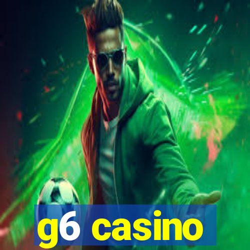 g6 casino