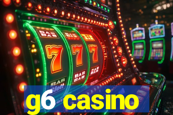 g6 casino