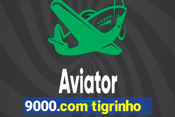 9000.com tigrinho