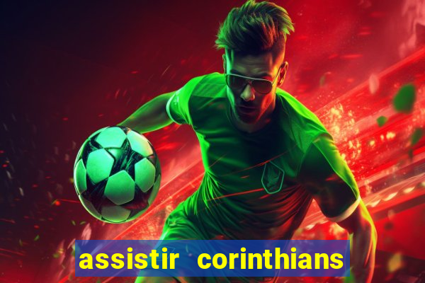 assistir corinthians x sao paulo ao vivo futemax