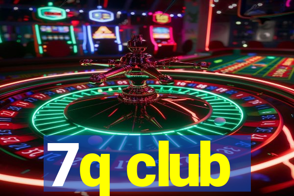 7q club