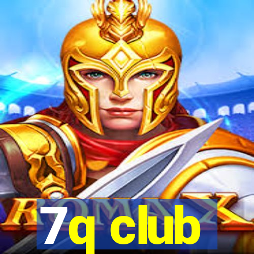 7q club