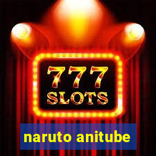 naruto anitube
