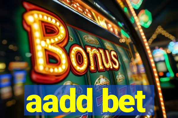 aadd bet