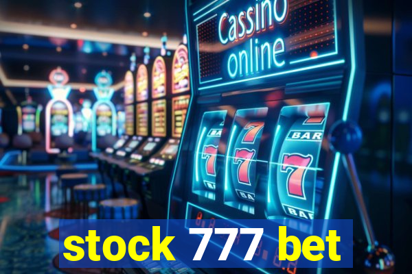 stock 777 bet
