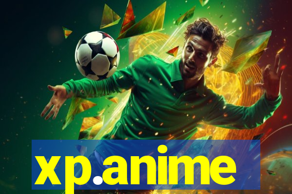 xp.anime