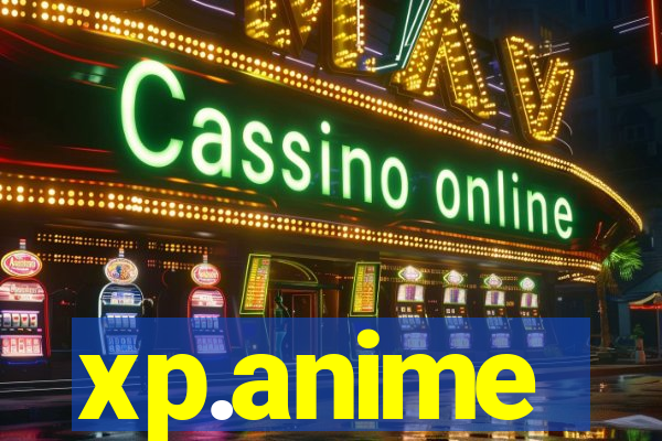 xp.anime