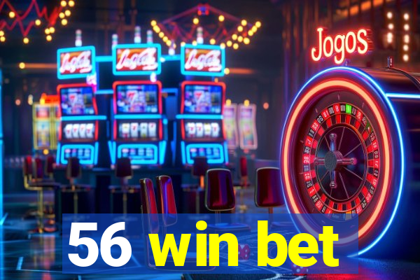 56 win bet