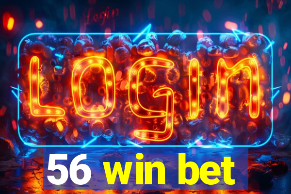 56 win bet