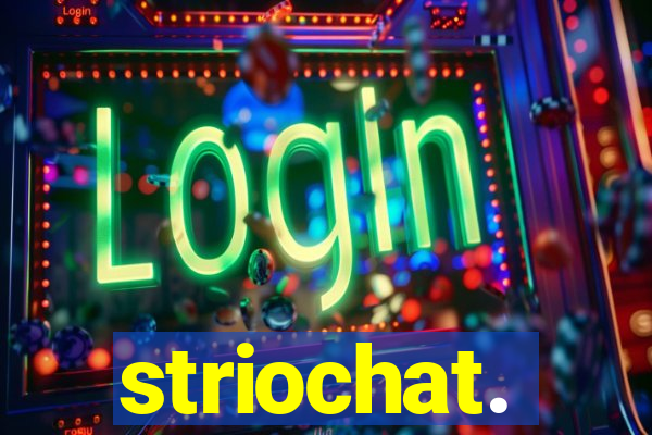 striochat.