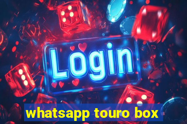 whatsapp touro box