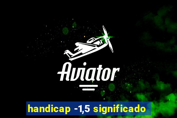 handicap -1,5 significado