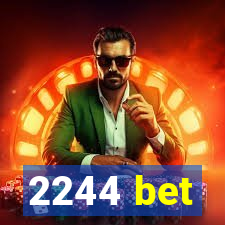2244 bet