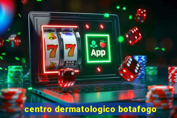 centro dermatologico botafogo
