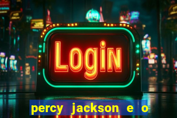 percy jackson e o ladrão de raios filme completo dublado