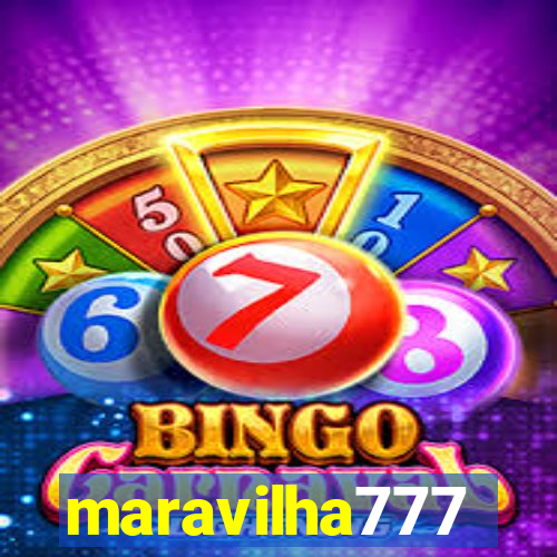 maravilha777