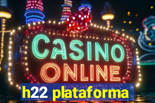 h22 plataforma