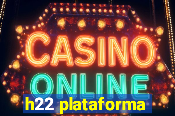h22 plataforma