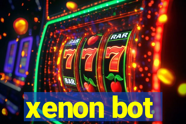 xenon bot