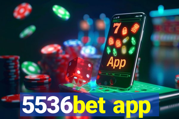5536bet app