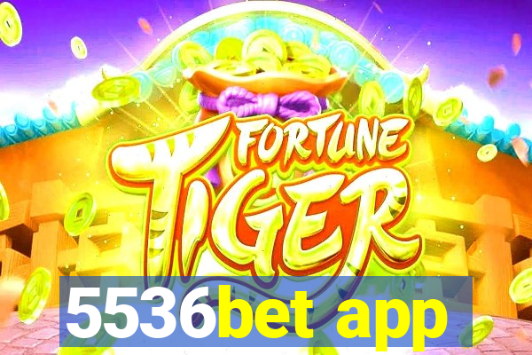 5536bet app