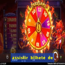 assistir bilhete de loteria filme completo dublado
