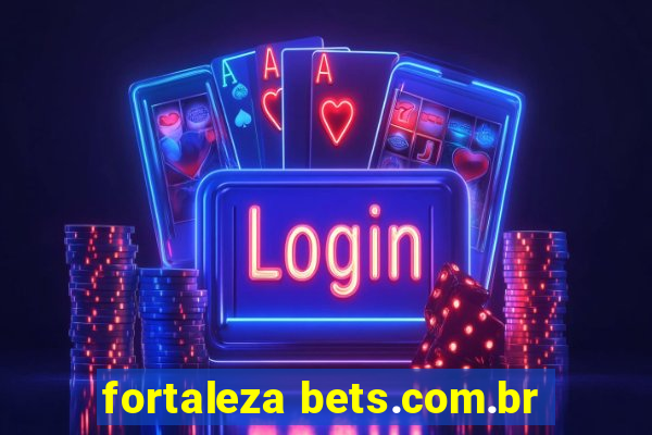 fortaleza bets.com.br