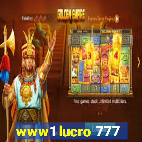 www1 lucro 777