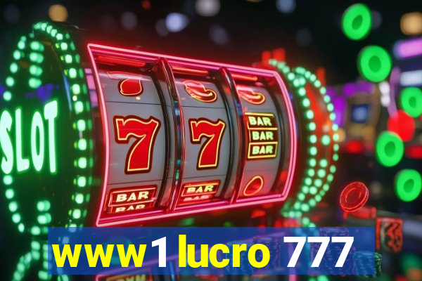 www1 lucro 777
