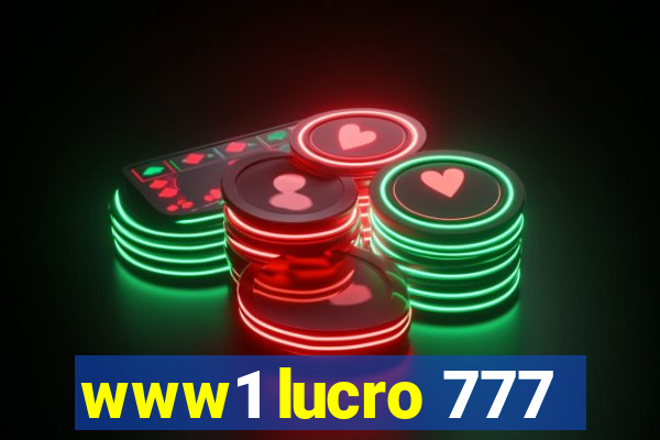 www1 lucro 777