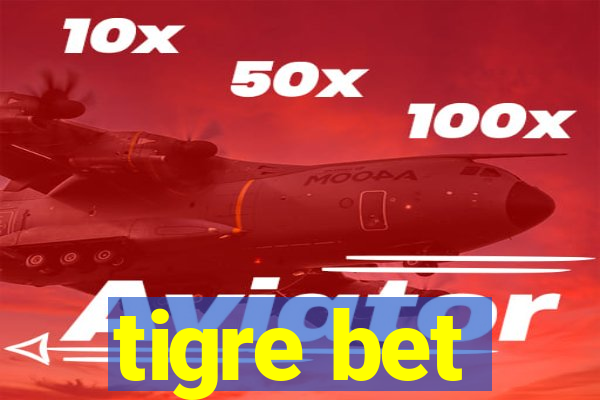 tigre bet