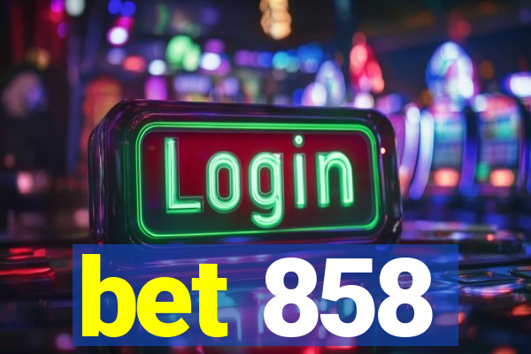 bet 858