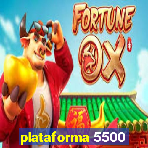 plataforma 5500