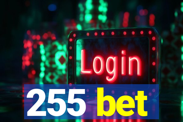 255 bet