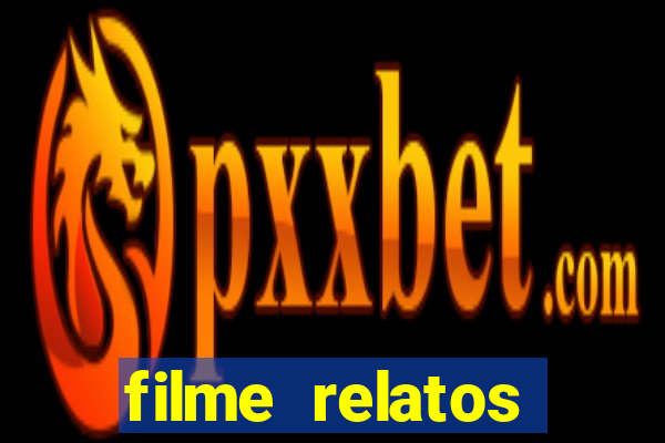 filme relatos selvagens completo dublado