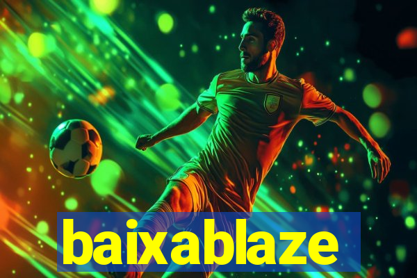 baixablaze