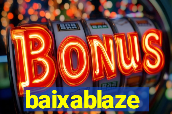baixablaze