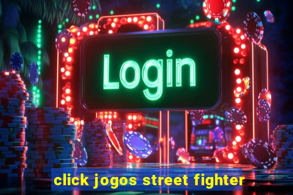 click jogos street fighter
