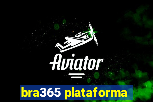 bra365 plataforma