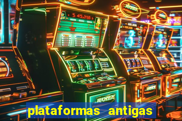 plataformas antigas de jogos slots