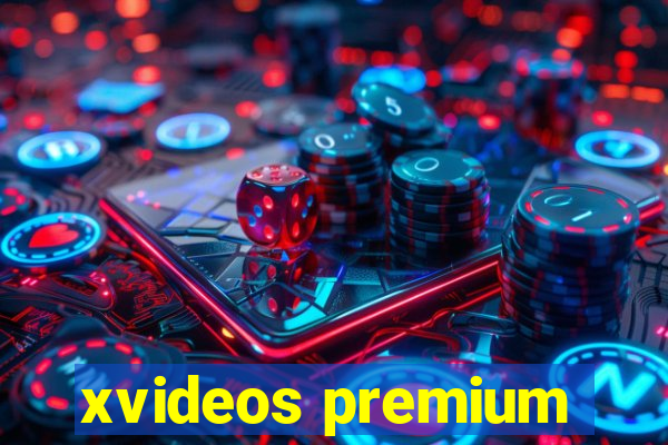 xvideos premium