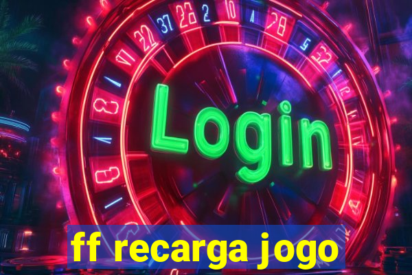 ff recarga jogo